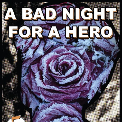 A Bad Night for a Hero Poster (10/05/19)